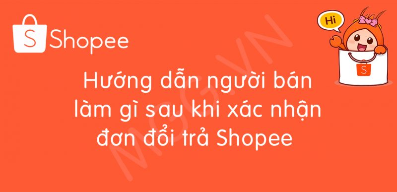 Hướng dẫn xử lí đổi trả và hoàn tiền người b