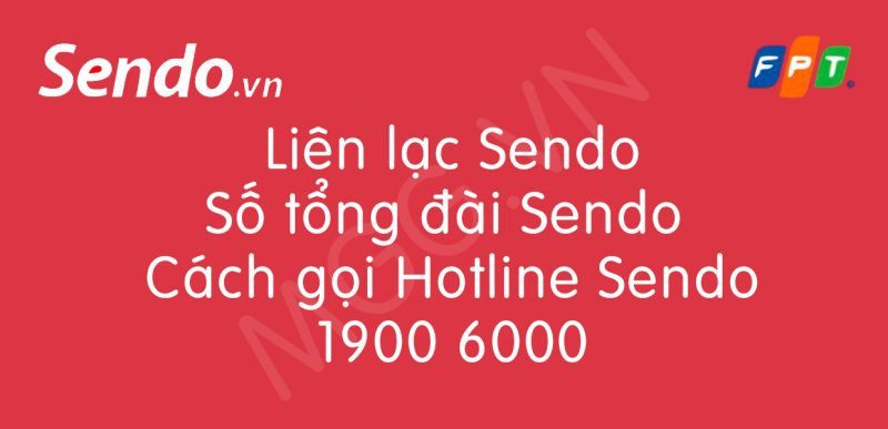 Liên lạc Sendo Số tổng đài Sendo Cách gọi Hotline Se