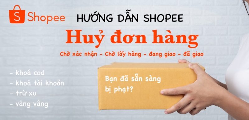 Hướng dẫn huỷ đơn hàng Shopee