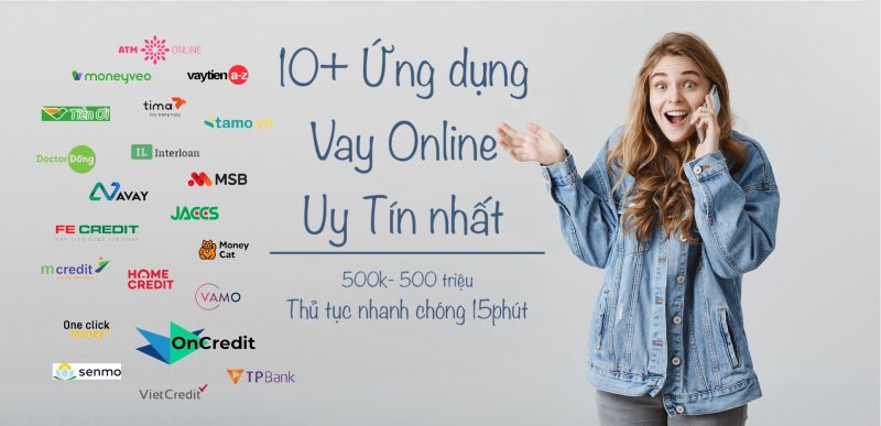 10+ Ứng dụng vay online uy tín nhất Việt Nam. Vay Tín chấp.