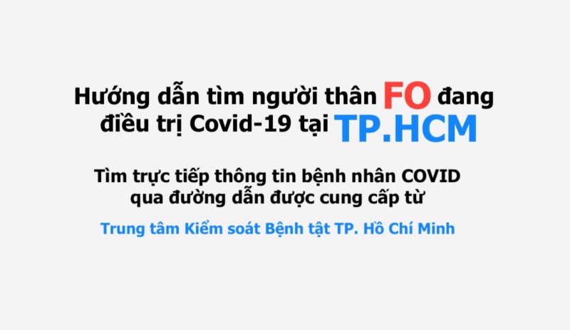 Hướng dẫn tìm người thân F0 đang điều trị Covid-19 tại thành phố Hồ Chí Minh
